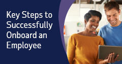 Key Steps to Successfully Onboard an Employee