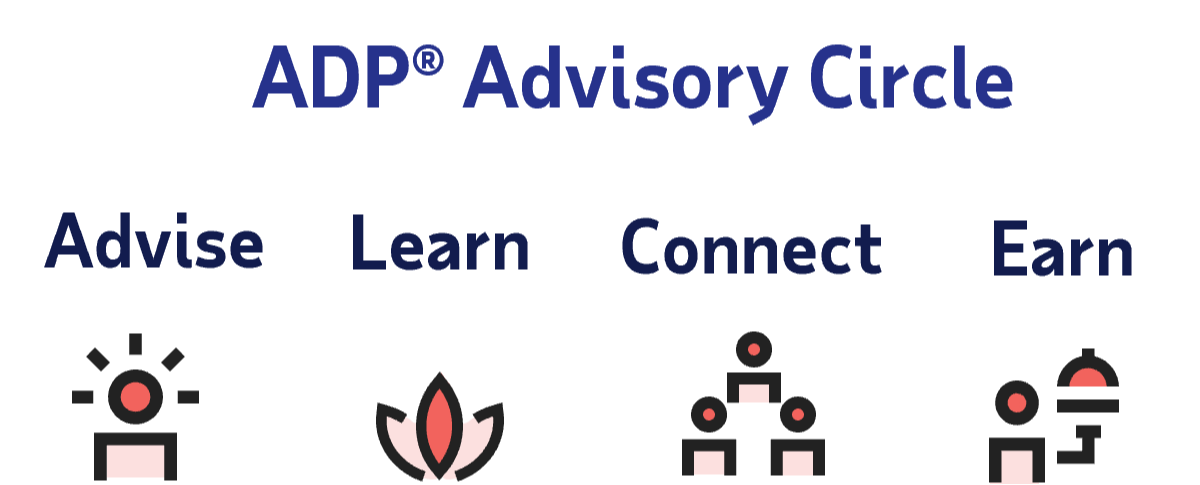 ADP® Advisory Circle: Advise, learn, connect and earn